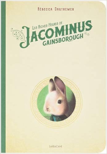 Les Riches Heures de Jacominus Gainsborough